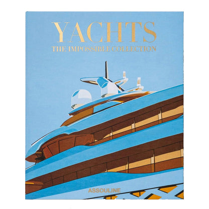 Yachts: The Impossible Collection